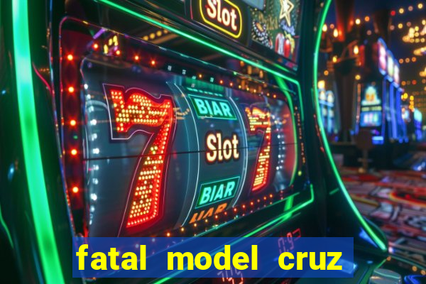 fatal model cruz das almas bahia