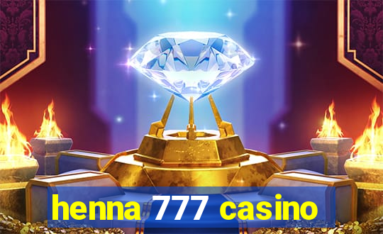 henna 777 casino