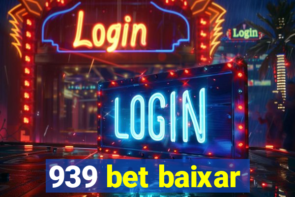 939 bet baixar