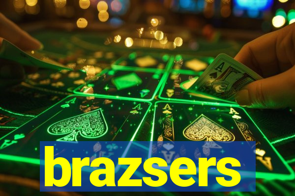 brazsers