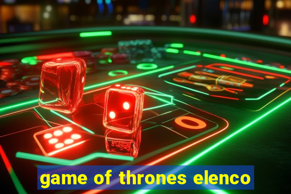 game of thrones elenco