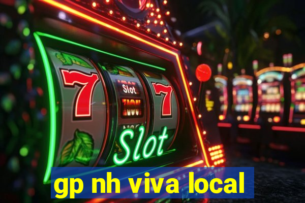 gp nh viva local