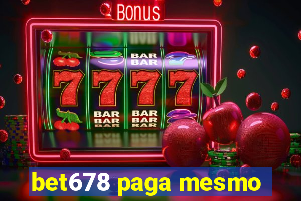 bet678 paga mesmo