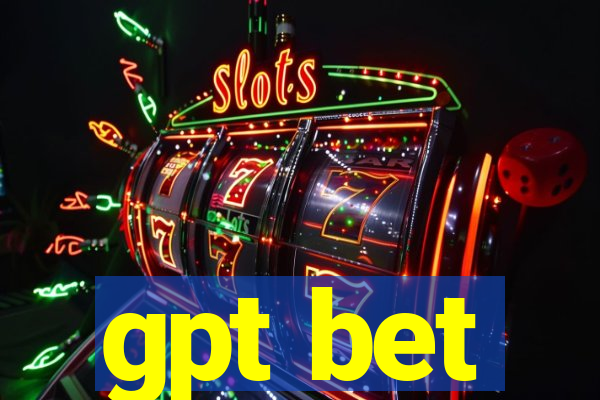 gpt bet