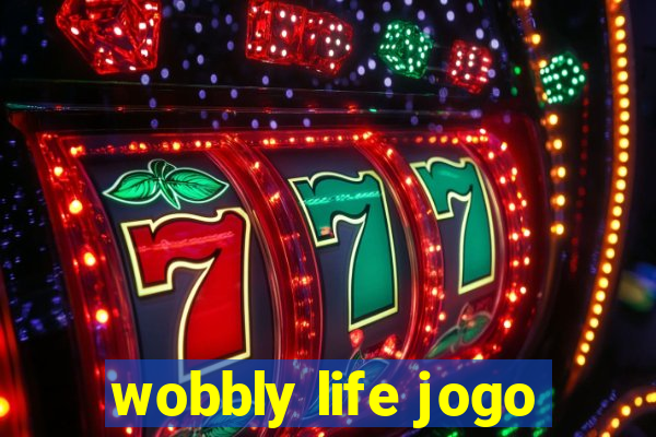 wobbly life jogo