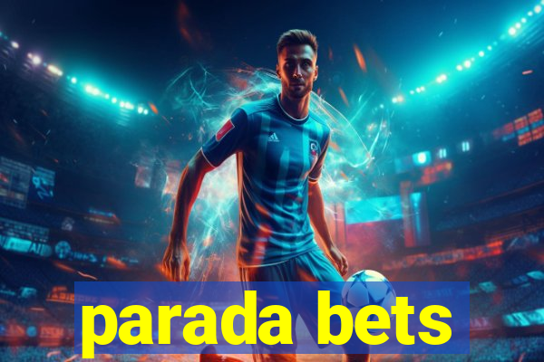 parada bets