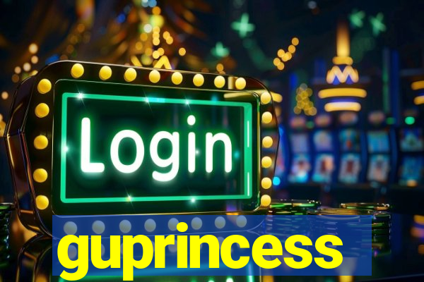 guprincess
