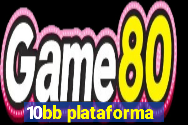 10bb plataforma
