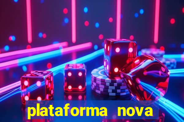 plataforma nova pagando muito hoje