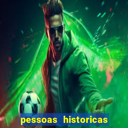 pessoas historicas de a a z
