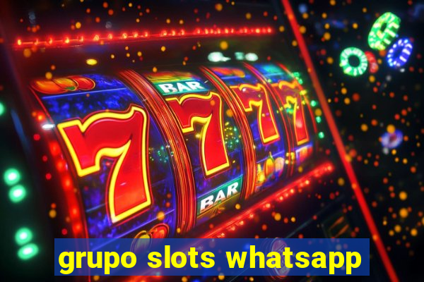 grupo slots whatsapp
