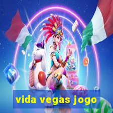 vida vegas jogo