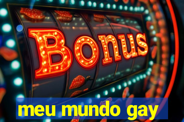 meu mundo gay