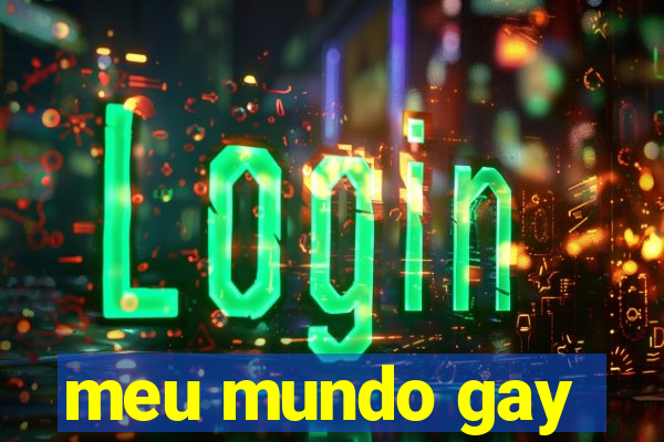 meu mundo gay