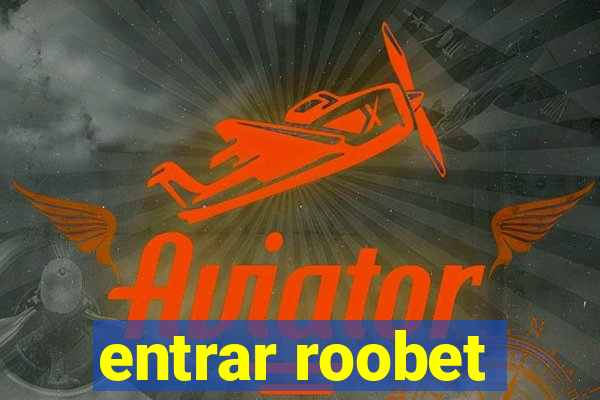 entrar roobet
