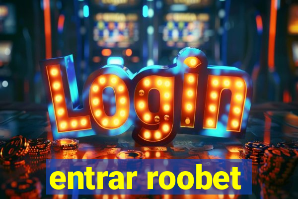 entrar roobet