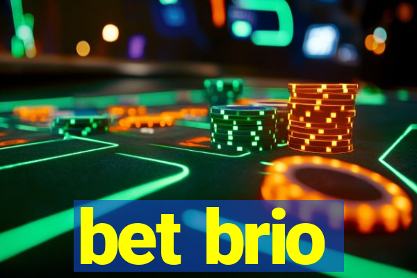 bet brio