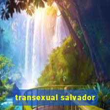 transexual salvador