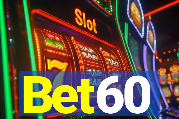 Bet60