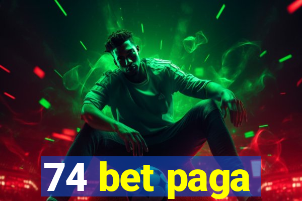 74 bet paga
