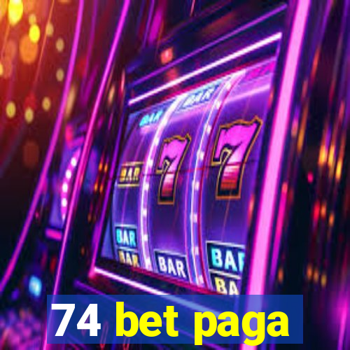 74 bet paga