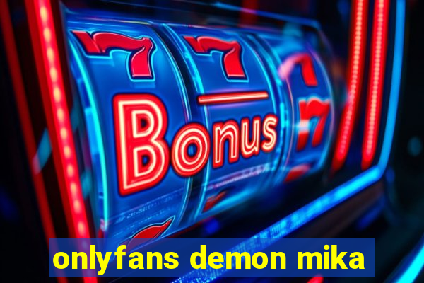 onlyfans demon mika
