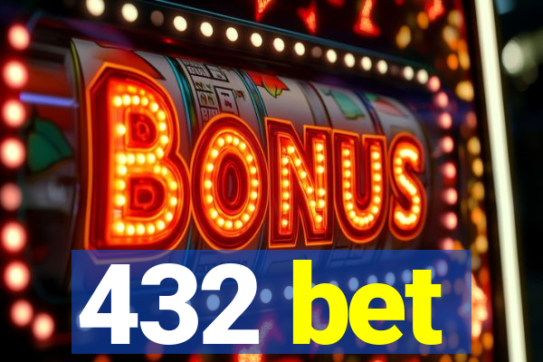 432 bet