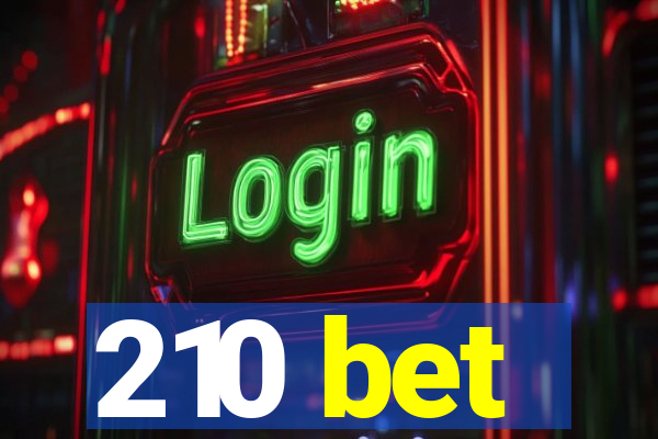 210 bet