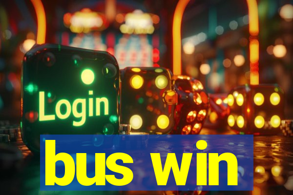 bus win