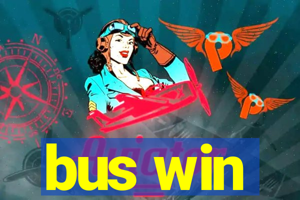 bus win