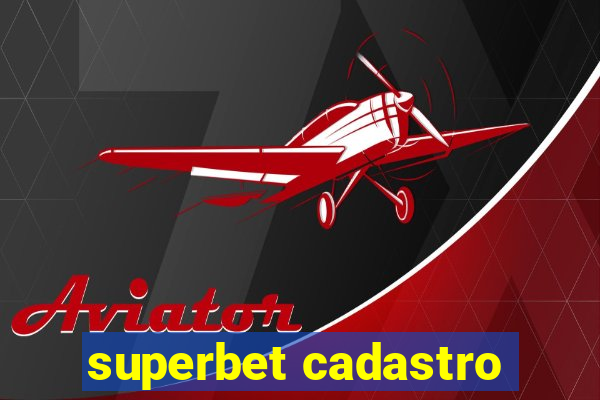 superbet cadastro