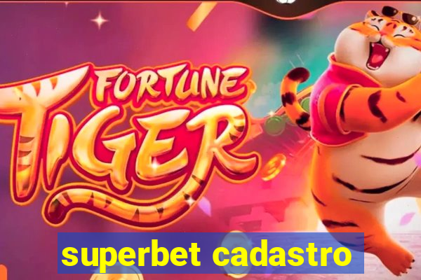 superbet cadastro