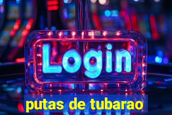 putas de tubarao
