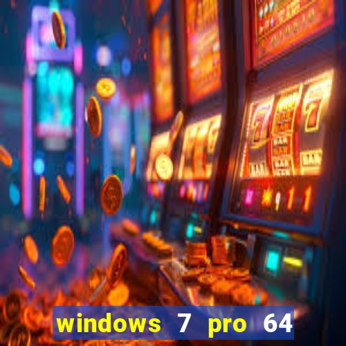 windows 7 pro 64 bits iso