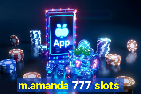 m.amanda 777 slots