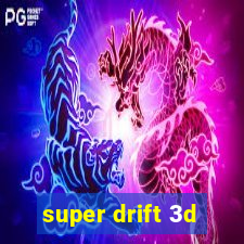 super drift 3d