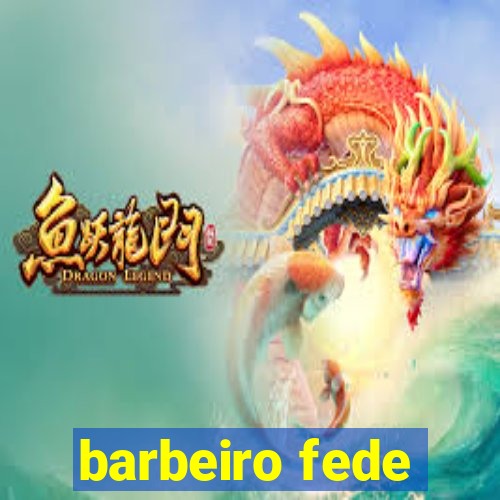 barbeiro fede