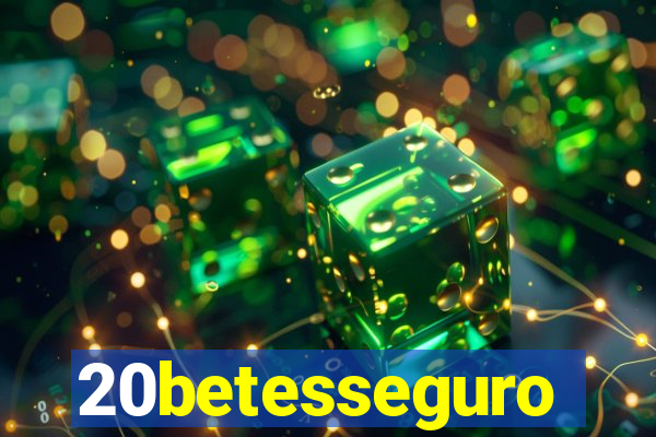 20betesseguro