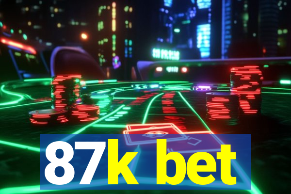 87k bet