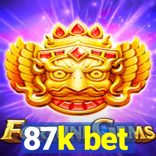 87k bet