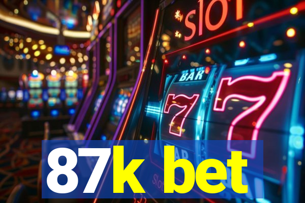 87k bet