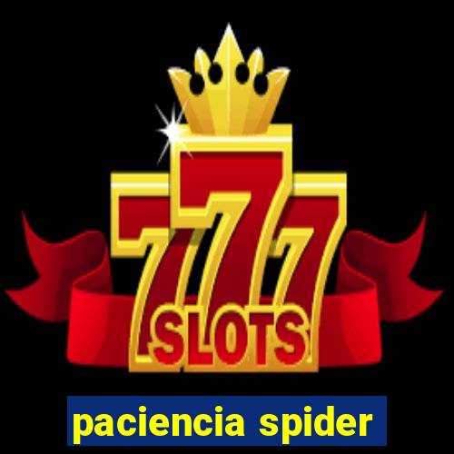 paciencia spider