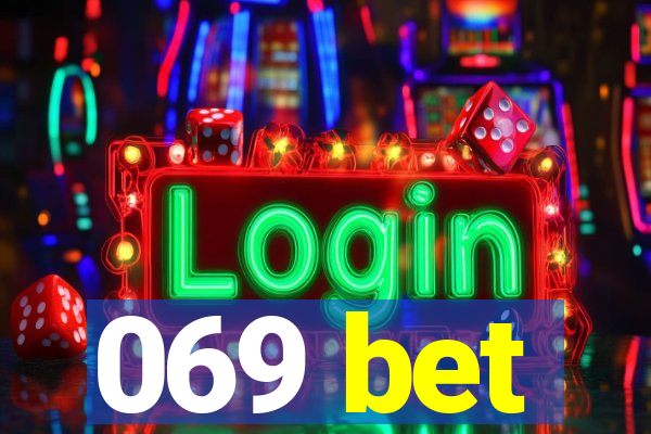 069 bet
