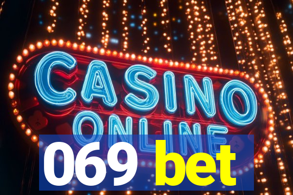 069 bet