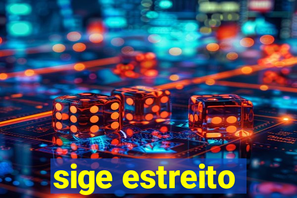 sige estreito