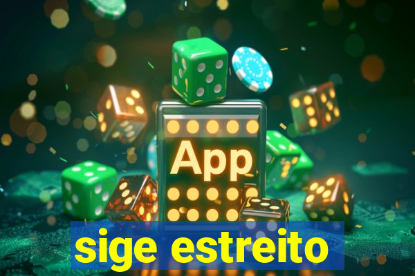 sige estreito