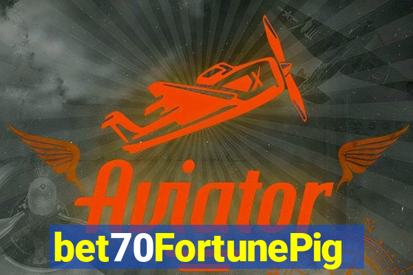 bet70FortunePig