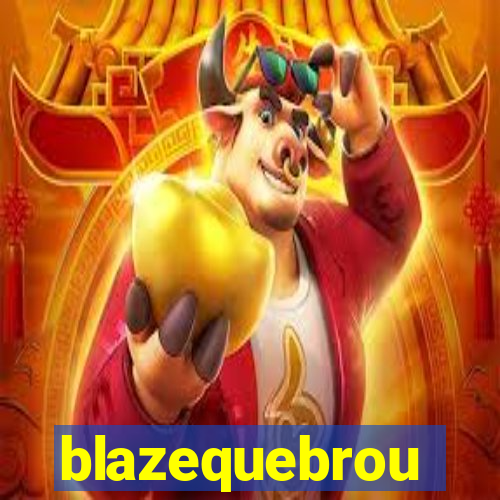 blazequebrou