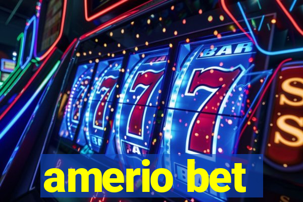 amerio bet