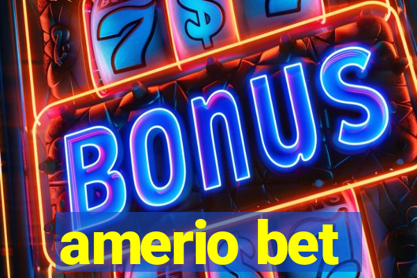 amerio bet